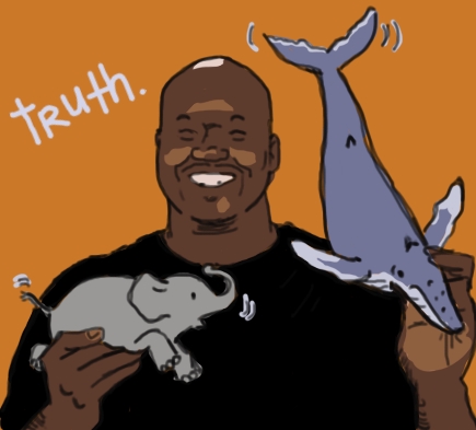 Illustration titled "truth" of Shaq smiling and holding an african elephant in his right hand, and a bluue whale in his left hand.