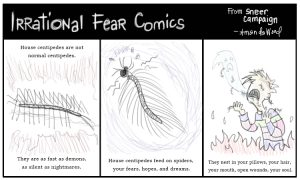 Irrational Fear Comics: :( :( :( House Centipedes - Sneer Campaign
