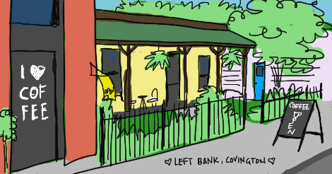 An illustration of the side exterior of Left Bank Cafe in Covington, Kentucky. Nearer to us we see a door that has I [heart] Coffee on it, and a sidewalk sign that says "Coffee, Open." There is a red brick building, a little yellow building with a porch and green roof. Lots of grass, trees, and shrubs. The far part of the yard is blocked off by a little white building.