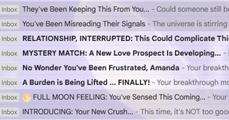 Screen capture of Amandoll's email inbox when she searched for tarot dot com emails. The subjects are things like "they've been keeping this from you," "relationship interrupted," "mystery match" and so on.