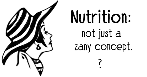 1950s clip art illustration of a woman in profile. It has been modified to be Amandoll with a big striped hat and a scarf suggesting her colors. The words say: "Nutrition: not just a zany concept."